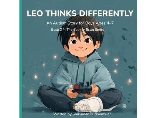 Leo Thinks Differently: An Autism Story for Boys Ages 4-7