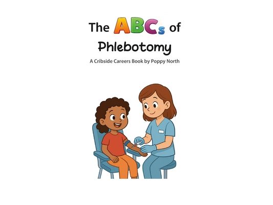 The ABCs of Phlebotomy