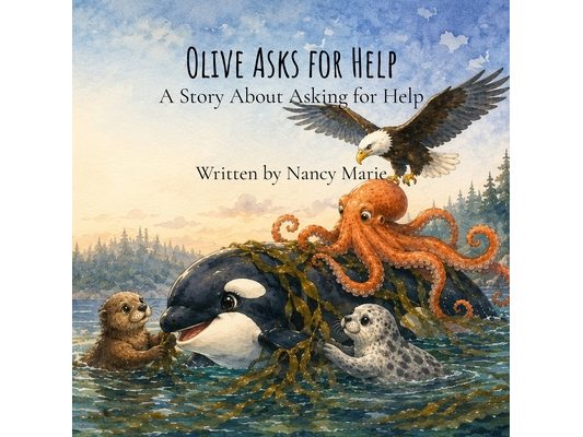 Olive Asks for Help: A Story About Asking for Help