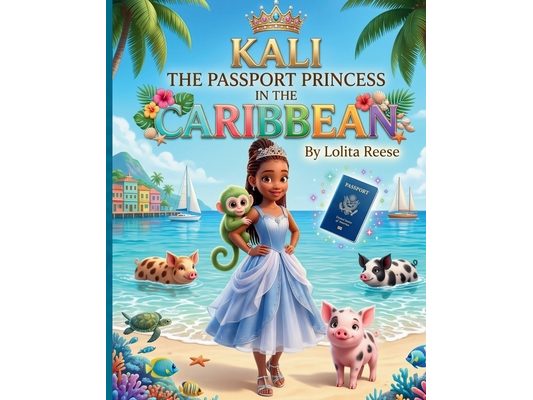Kali the Passport Princess in the Caribbean