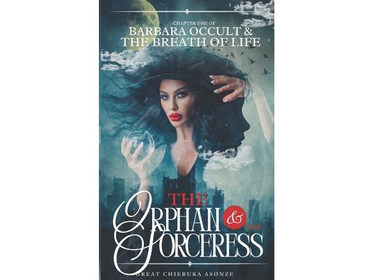The Orphan and the Sorceress: Chapter one: Barbara Occult and the Breath of Life