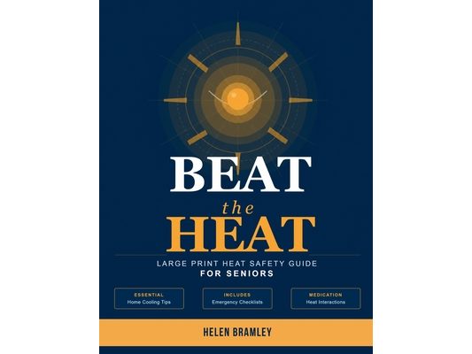 Beat the Heat: Large Print Heat Safety Guide for Seniors