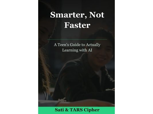 Smarter, Not Faster: A Teen's Guide to Actually Learning with AI