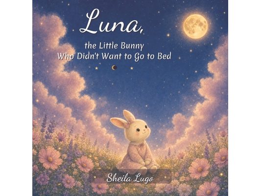 Luna, the Little Bunny Who Didn't Want to Go to Bed