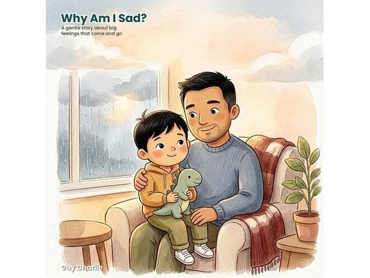 Why Am I Sad?: A Gentle Social-Emotional Story to Help Kids Understand Sadness, Name Big Feelings, and Feel Better. Ages 3-7