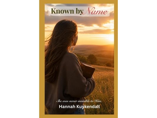 Known By Name: She was never invisible to him