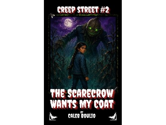 The Scarecrow Wants My Coat: Creep Street #2