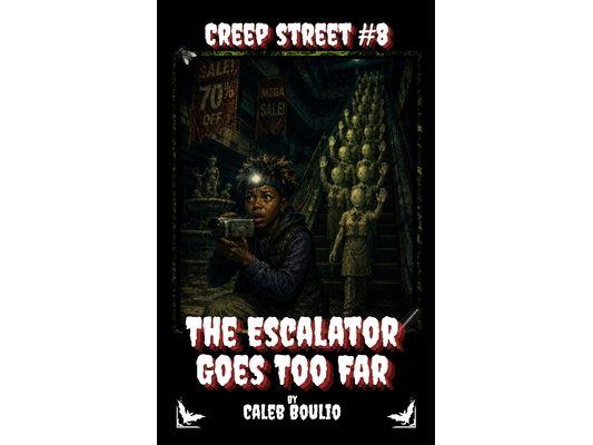 The Escalator Goes Too Far: Creep Street #8