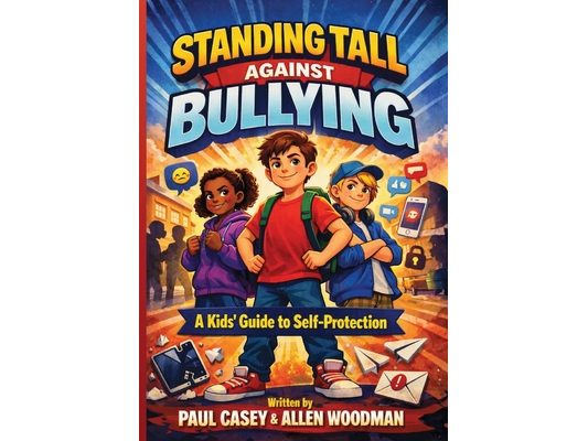 Standing Tall Against Bullying: A Kid's guide to self-protection