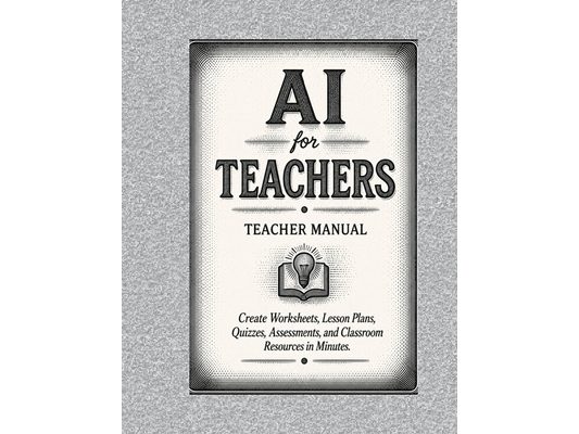 AI for Teachers: Create Classroom Resources Using Grade-Level Learning Standards in One Simple Method 8.5 x 11 44 Pages K-12 Ages 18+