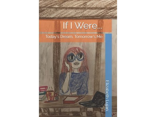 If I Were...: Today's Dream, Tomorrow's Me