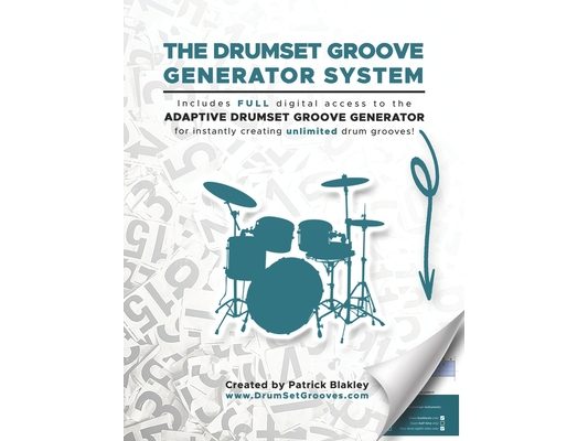 The Drumset Groove Generator System: A One Click System for Instantly Generating Drumset Grooves for Students, Lessons, and Practice