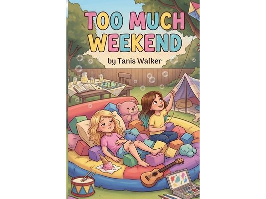 Too Much Weekend: A Story About Friends, Feelings, and Finding Your Balance
