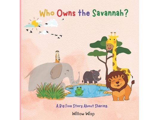 Who Owns the Savanah? A Big Five Story About Sharing.