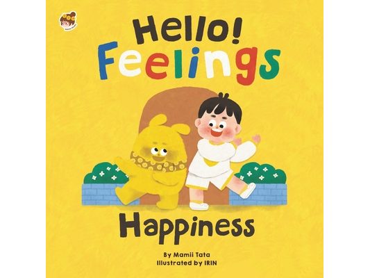 Hello! Feelings - Happiness: Say Hello to Little Happy