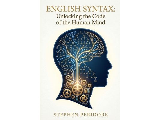 English Syntax: Unlocking the Code of the Human Mind