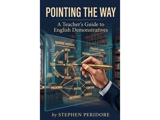 Pointing the Way: A Teacher's Guide to English Demonstratives