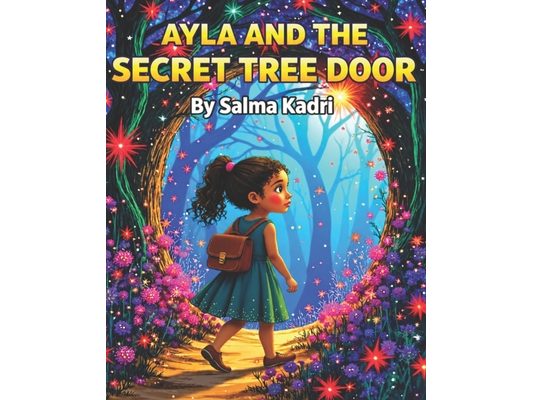 Ayla and the Secret Tree Door: A Magical Children's Fantasy Adventure About Courage, Mystery, and Self-Belief