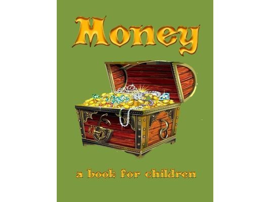 Money - a book for children: About money
