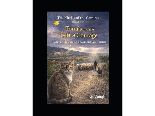 The Kitties of the Camino: Tomás and the Gift of Courage