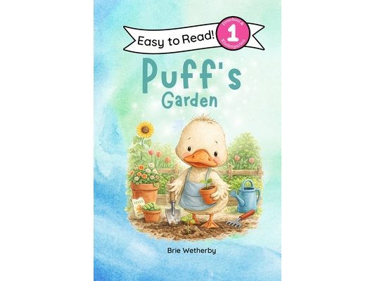 Puff's Garden: Preschool and Kindergartener Level One Easy Reader