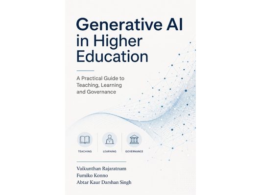 Generative AI in Higher Education: A Practical Guide to Pedagogy, Policy, and Innovative Assessment