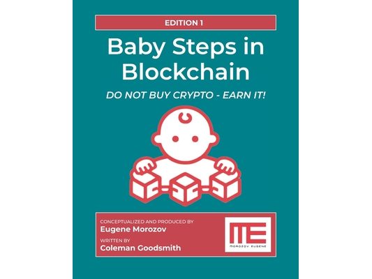 Baby Steps in Blockchain: Do Not Buy Crypto - Earn It!
