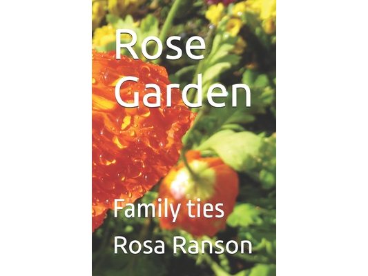 Rose Garden: Family ties