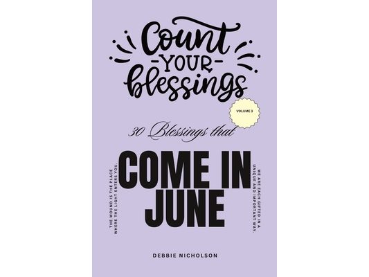 Count Your Blessings: That Come In June