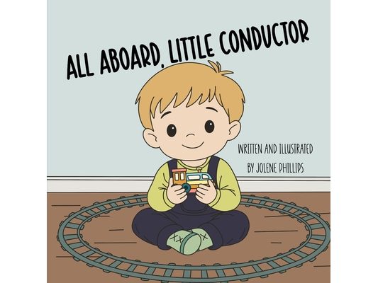All Aboard, Little Conductor
