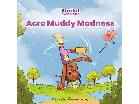 Starlet Saves the Day: Acro Muddy Madness