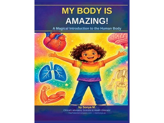 My Body Is Amazing!: A Magical Introduction to the Human Body