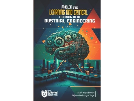 Problem Based Learning and Critical Thinking in In dustrial Engineering Students