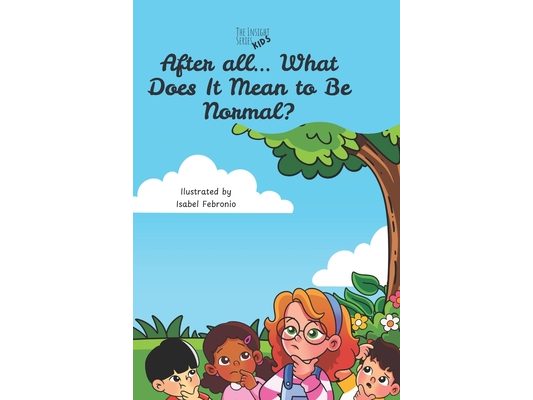 After all... What Does It Mean to Be Normal?