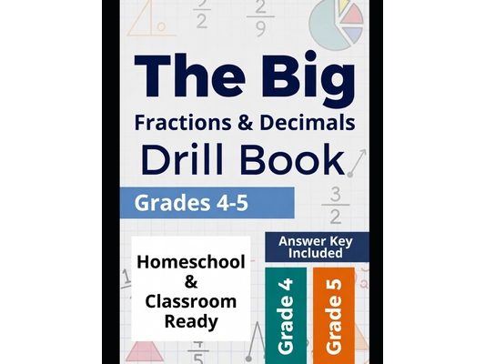 The Big Fractions & Decimals Drill Book: Grades 4-5