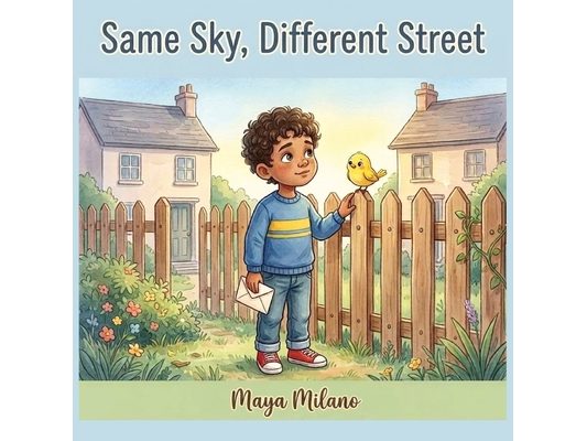 Same Sky Different Street: A Story to Help Kids Stay Friends When Someone Moves Away