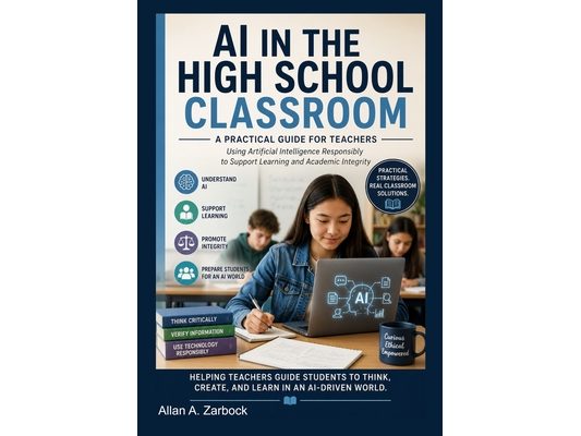 AI in the High School Classroom: A Practical Guide for Teachers