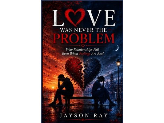 Love Was Never the Problem: Why Relationships Fail Even When Feelings Are Real