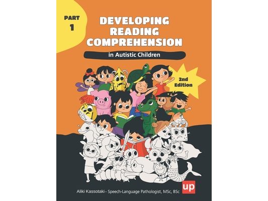 Developing Reading Comprehension in Autistic Children - PART 1: Practical exercises and strategies to enhance reading comprehension in autistic childr