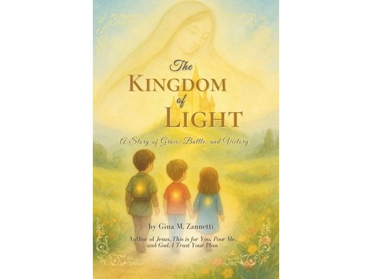 The Kingdom of Light (6x9): A Story of Grace, Battle, and Victory