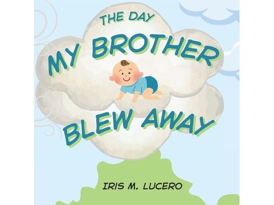 The Day My Brother Blew Away