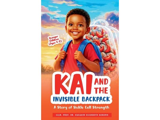 KAI and the Invisible Backpack: A Story of Sickle Cell Strength
