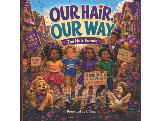 Our Hair, Our Way: The Hair Parade