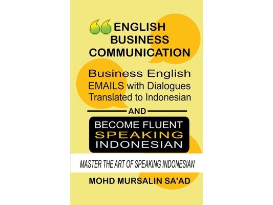 Business English Communication, Business English Emails with Dialogues Translated to Indonesian