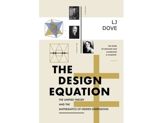 The Design Equation: The Unified Theory and the Mathematics of Hidden Dimensions
