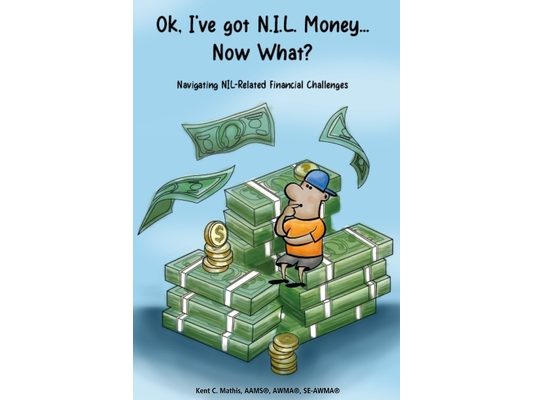 Ok, I've got NIL Money... Now What?: Navigating Name, Image, and Likeness Financial Challenges