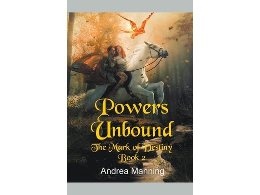 Powers Unbound (The Mark of Destiny Book 2)