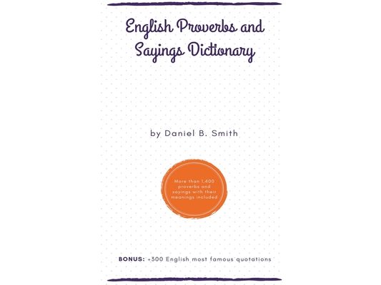 English Proverbs and Sayings Dictionary