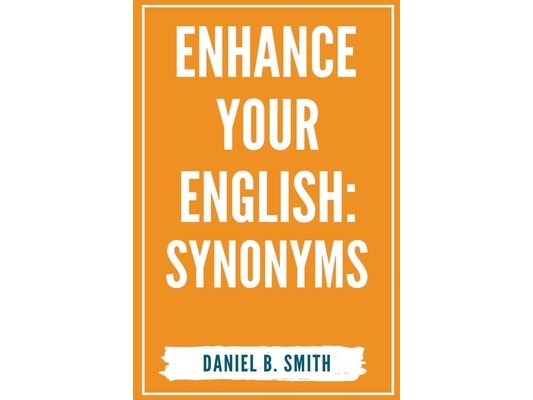 Enhance Your English: Synonyms