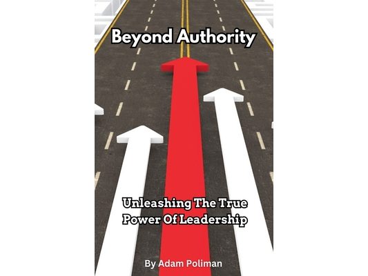 Beyond Authority- Unleashing The True Power Of Leadership